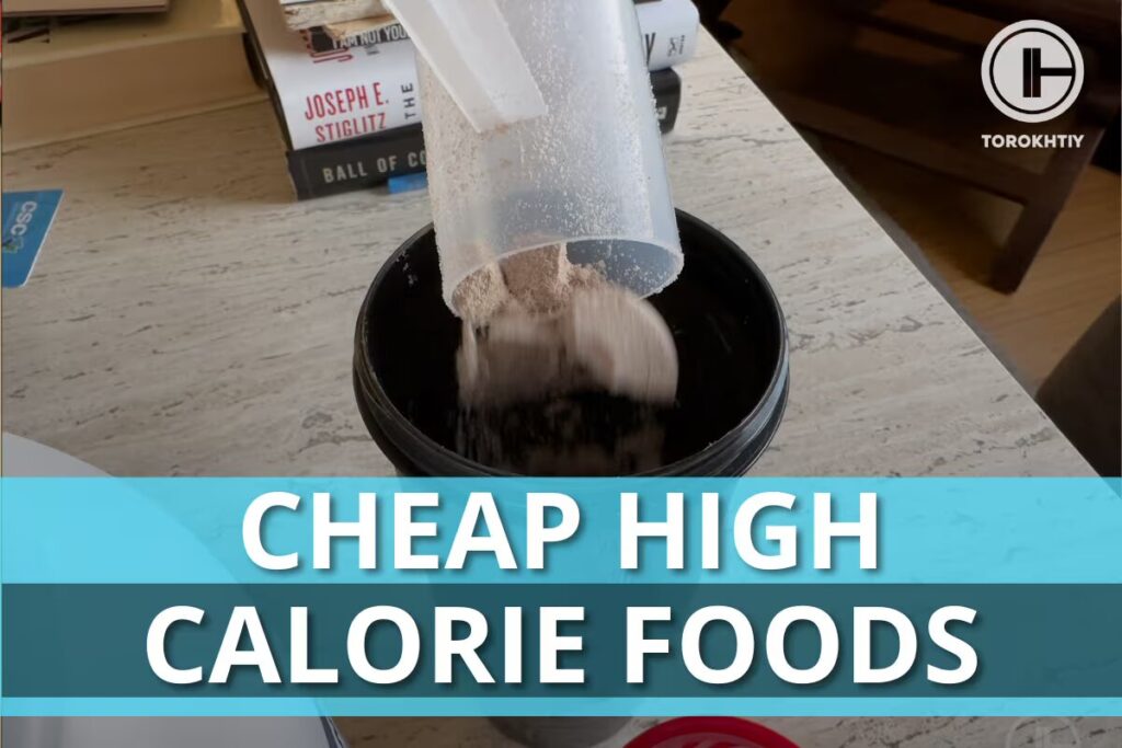 cheap high calorie foods