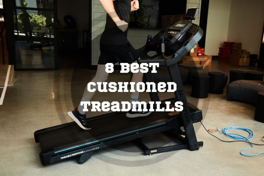 Best Cushioned Treadmills