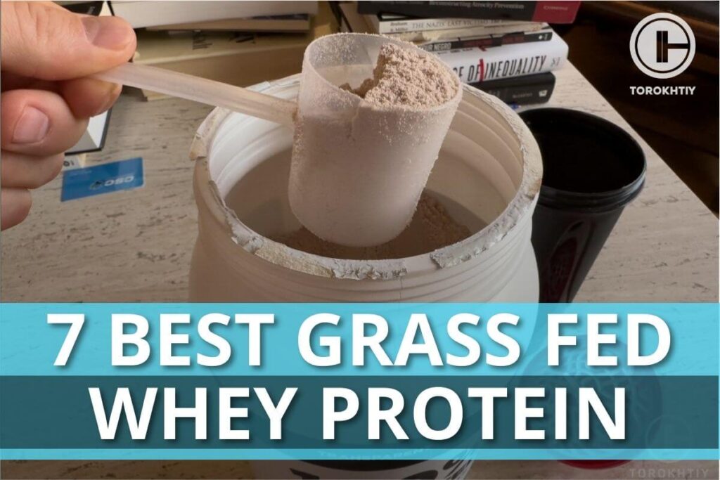 7 Best Grass Fed Whey Protein