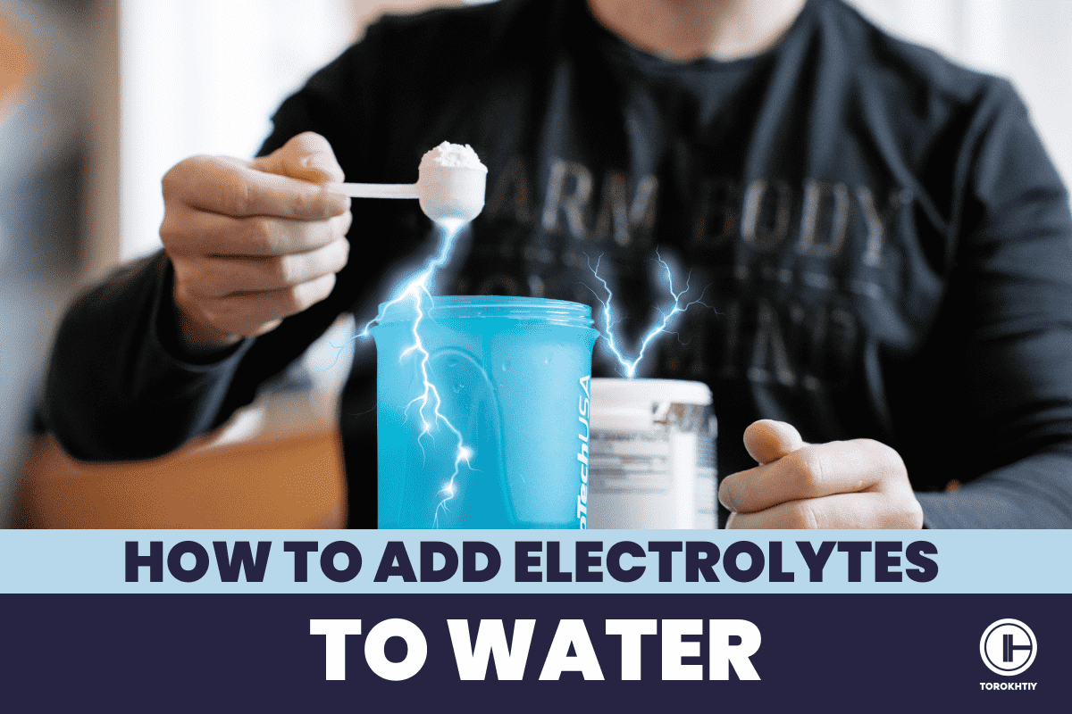 How To Add Electrolytes To Water 4 Simple Ways & Recipes