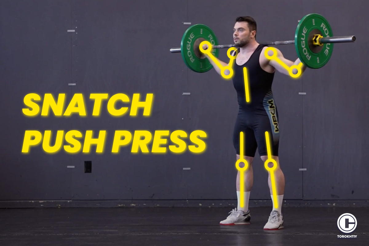 Snatch Push Press | Torokhtiy Weightlifting