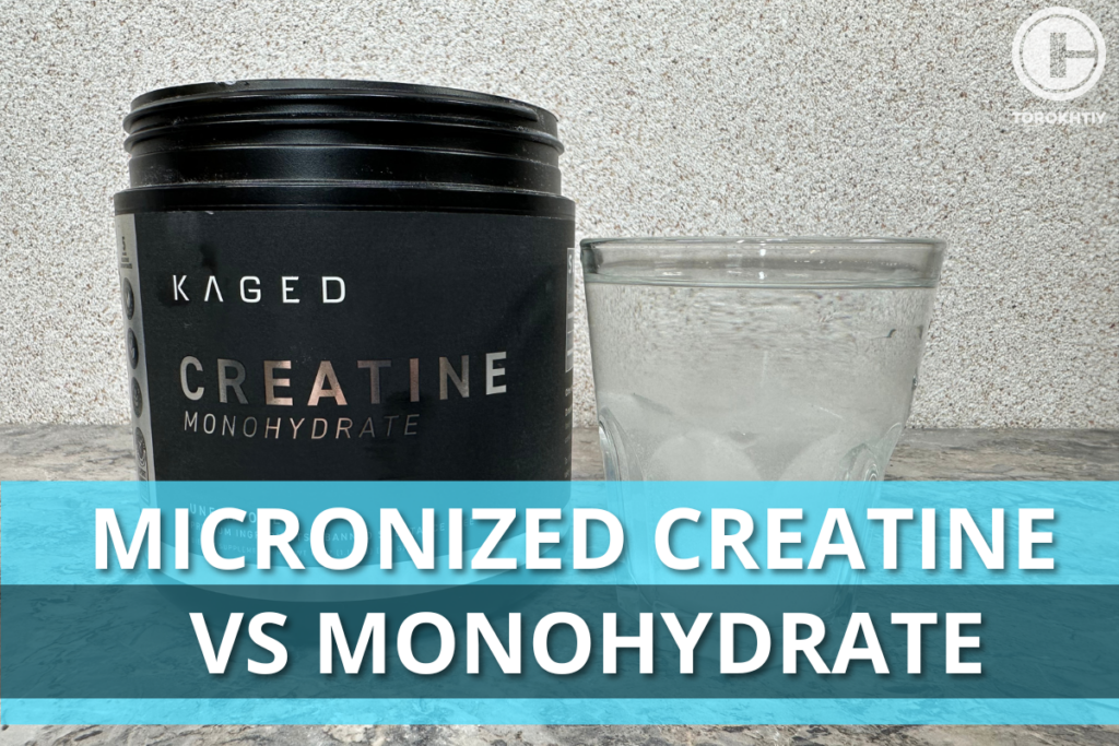 Micronized Creatine vs Monohydrate Review