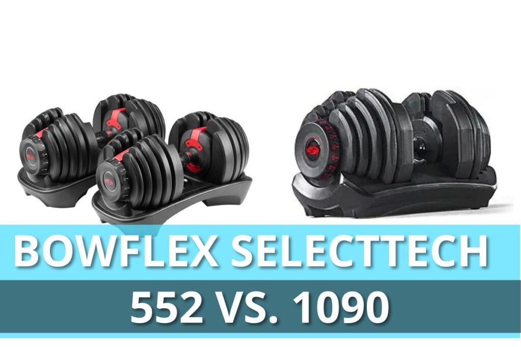 Bowflex SelectTech 552 and 1090 