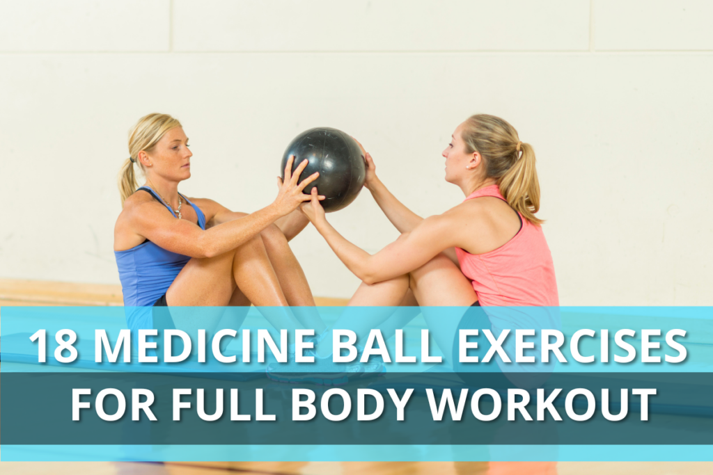 18 Medicine Ball Exercises for Full Body Workout Main
