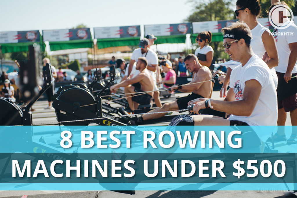 Best Rowing Machines Under $500 Review
