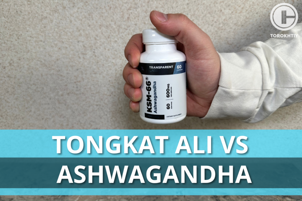 Tongkat Ali vs. Ashwagandha Review