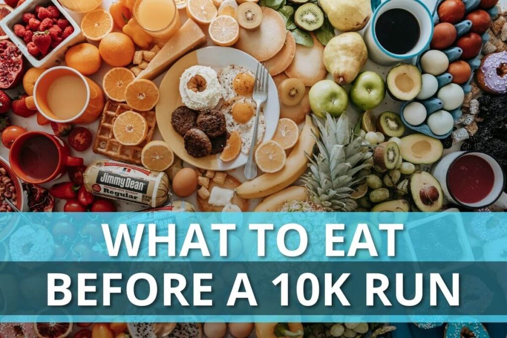 What To Eat Before A 10k Run