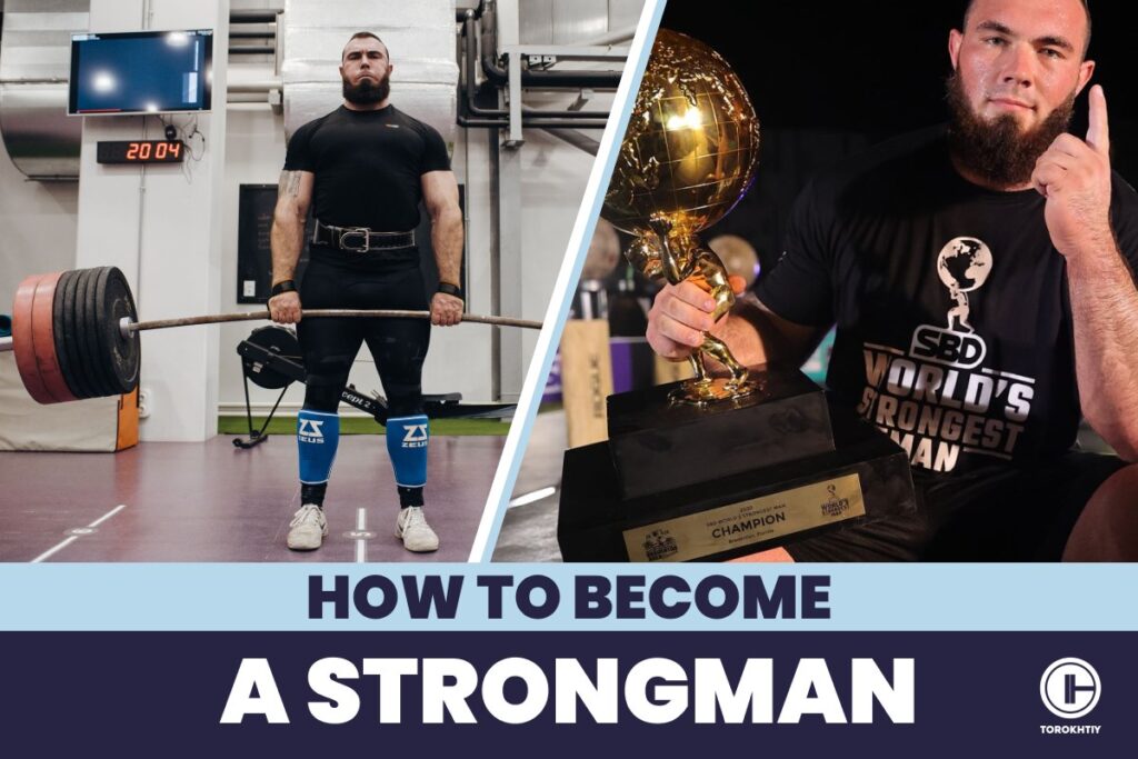 How To Become A Strongman And Do You Really Need It?