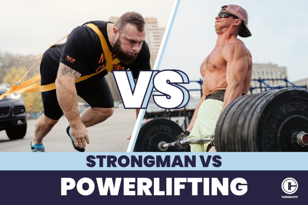 Strongman vs powerlifting: Key Features & Perks