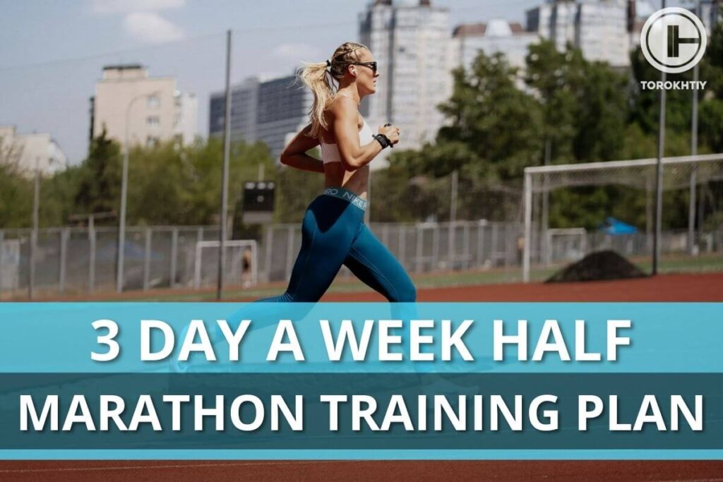 3 Day A Week Half Marathon Training Plan