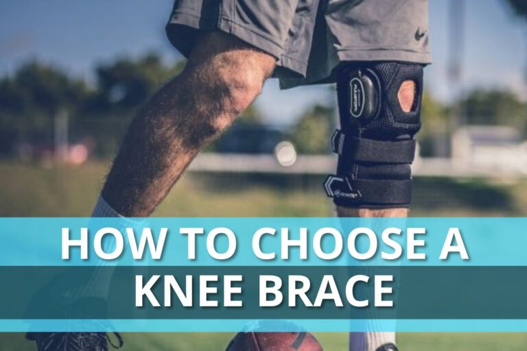 How to Choose a Knee Brace: Ultimate Guides
