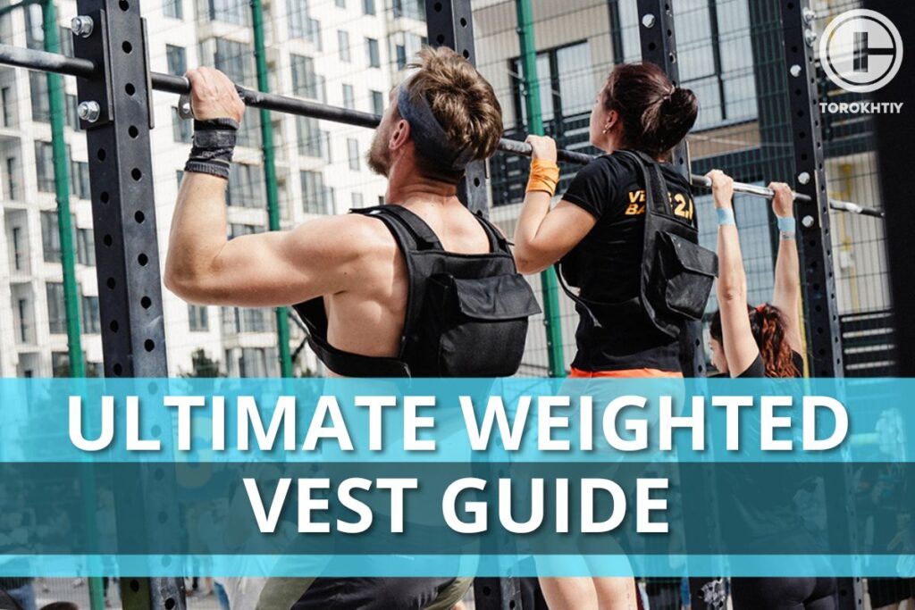 Ultimate Weighted Vest Guide
