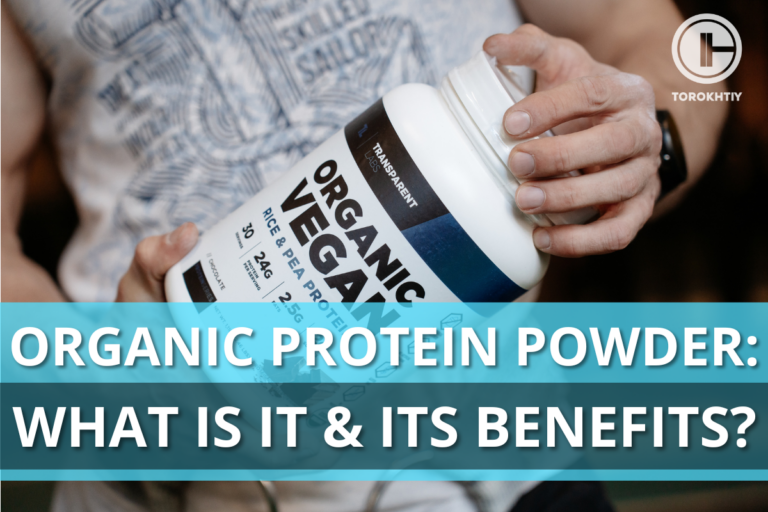 Organic Protein Powder: What Is It & Its Benefits?