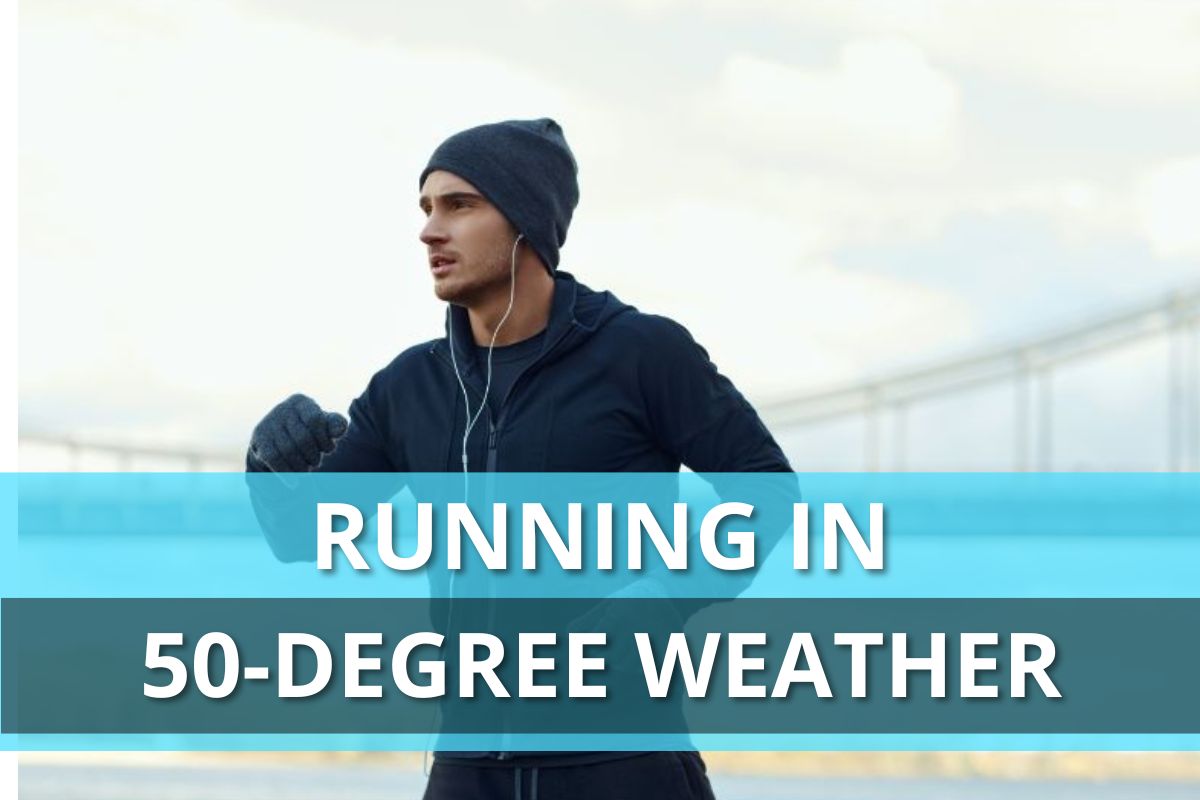 What To Wear Running In 50Degree Weather For Men And Women