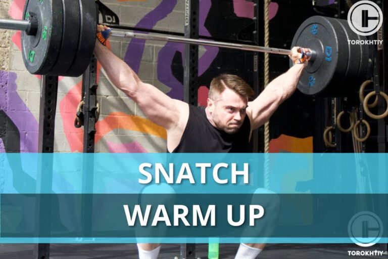 How to do a Proper Snatch Warm Up: Ultimate Guide
