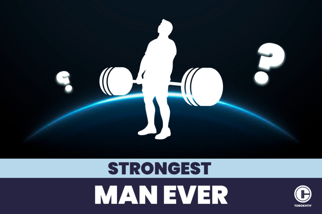 strongest man ever