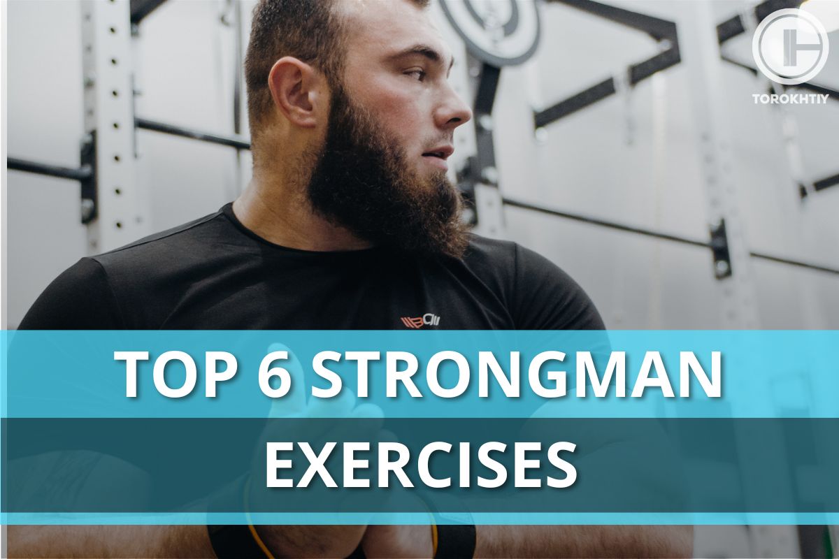 12 Strongman Exercises To Build Strength (+Workout Example)