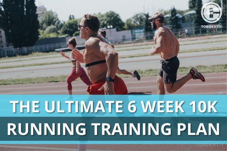 The Ultimate 6 Week 10K Running Training Plan + 7 Expert Tips
