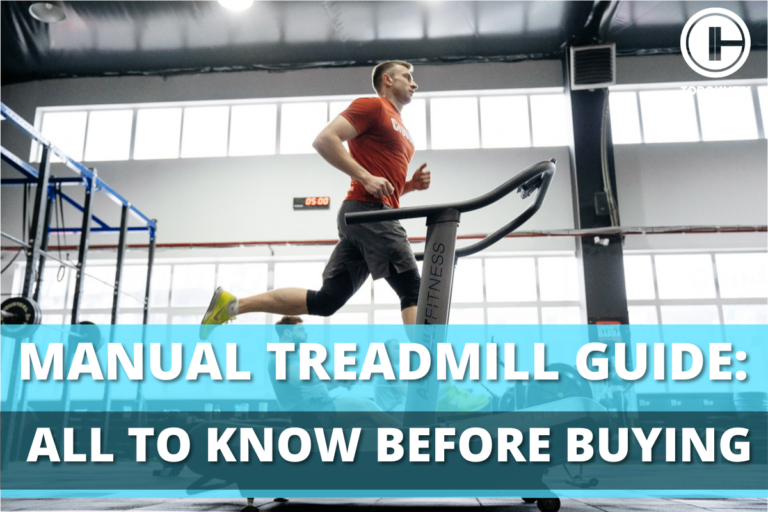 Manual Treadmill Guide: All To Know Before Buying