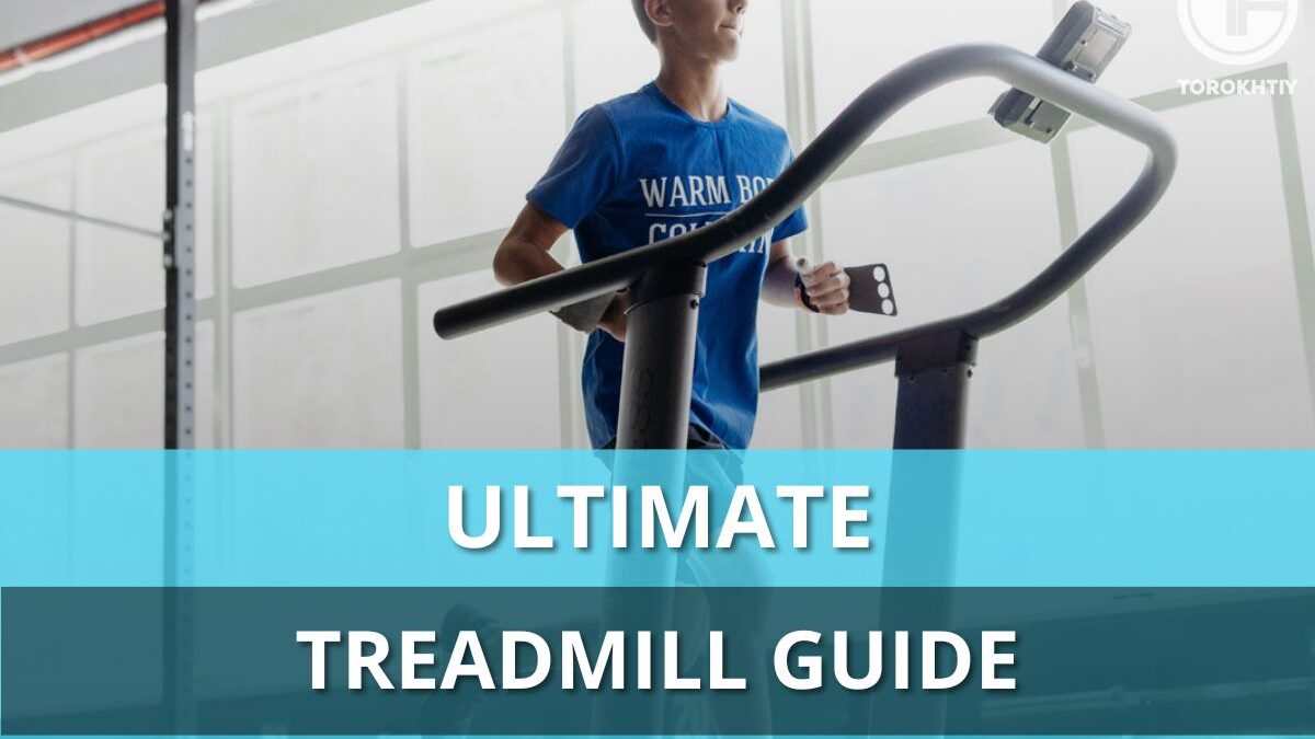 Ultimate Treadmill Guide: All To Know Before Buying