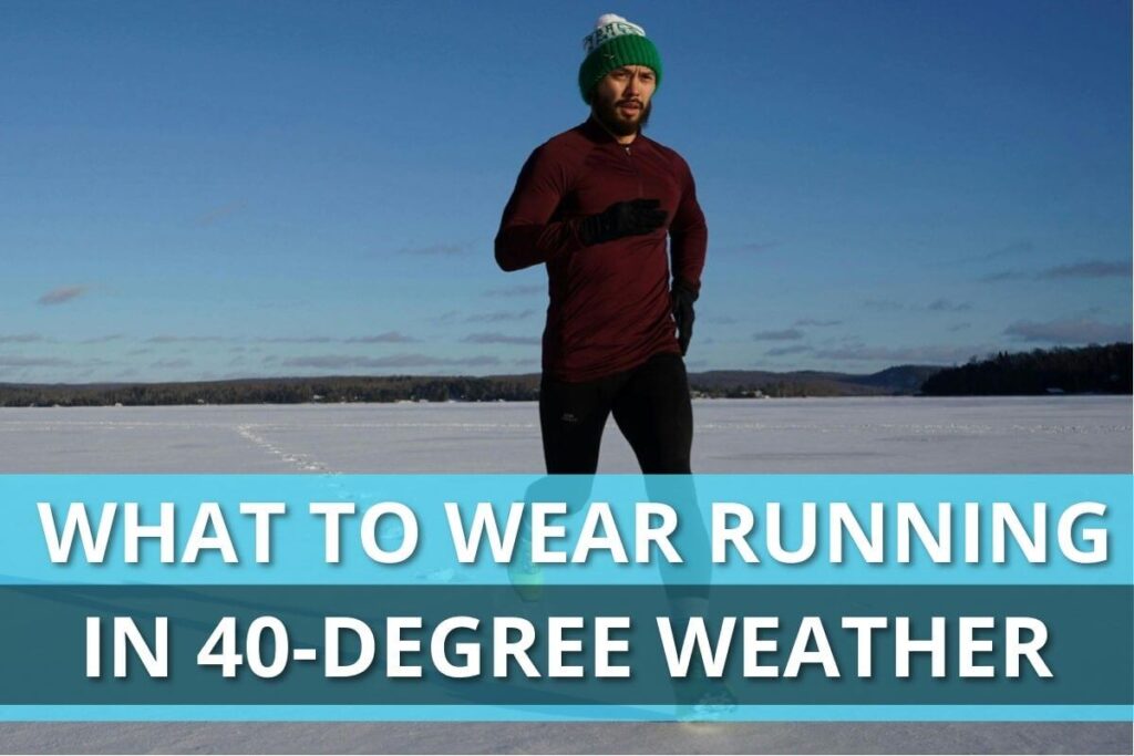 What To Wear Running In 40-Degree Weather