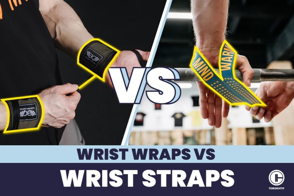 Wrist Wraps vs Wrist Straps