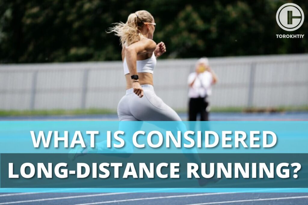 what is considered long-distance running