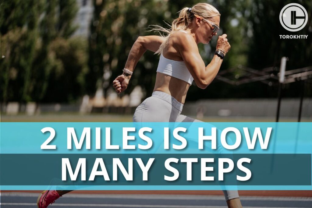 How Many Steps Is 2 Miles