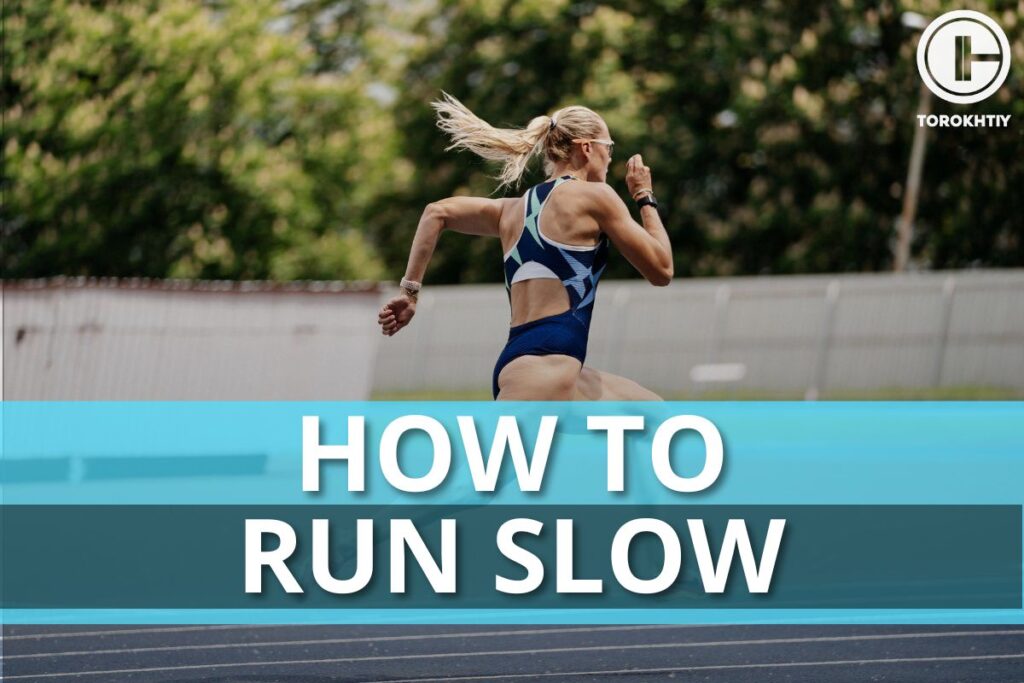 How to Run Slow