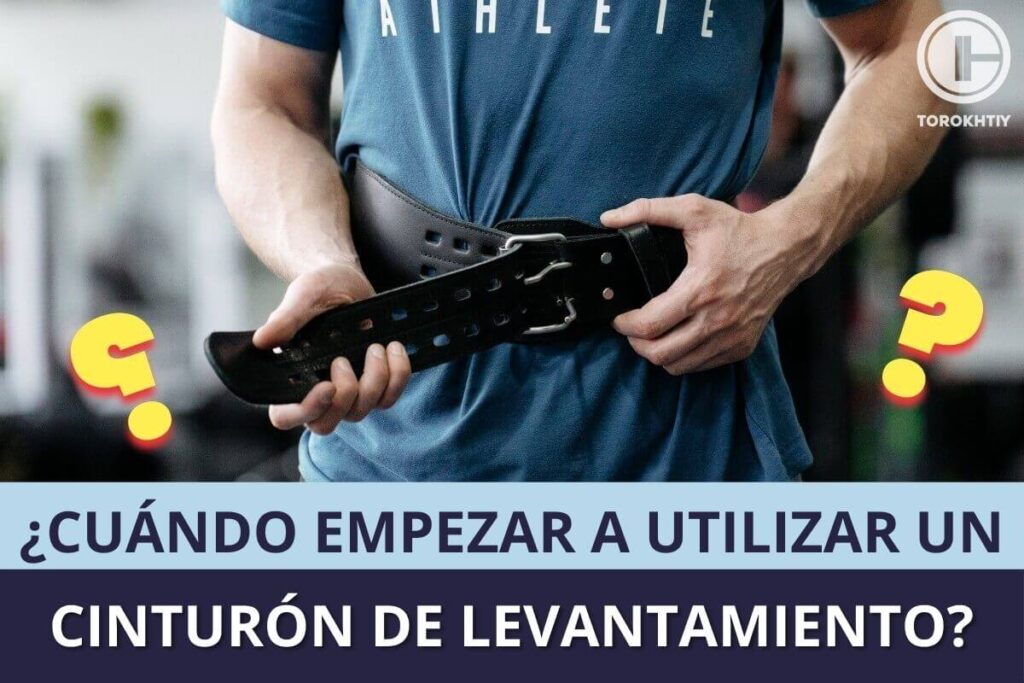 ¿Cuándo Empezar a Utilizar Un Cinturón de Levantamiento?