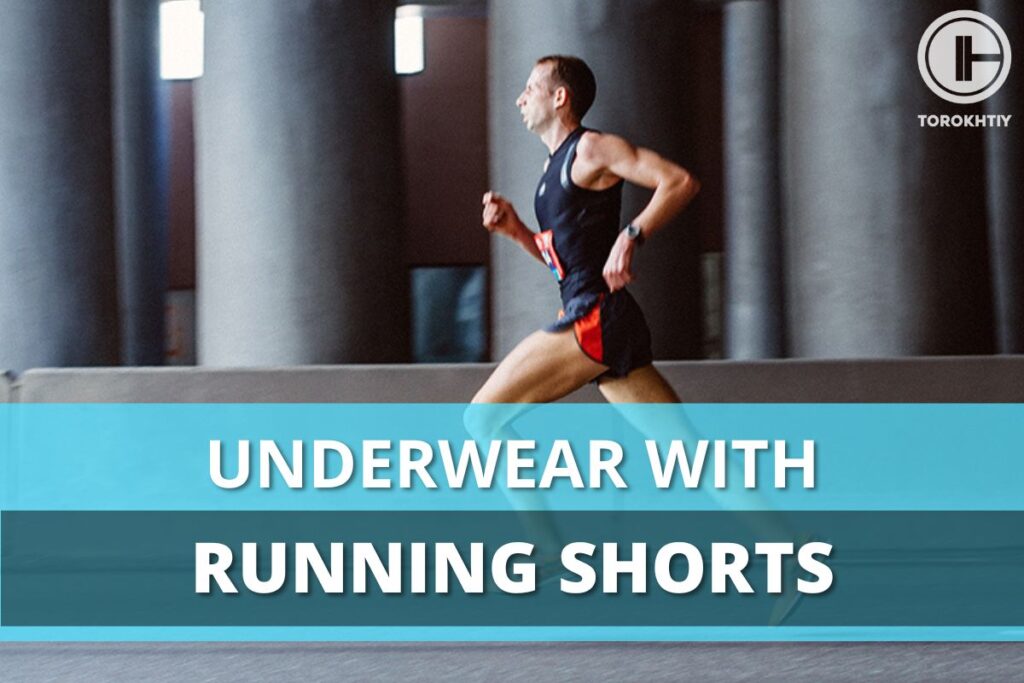 wearing underwear with running shorts