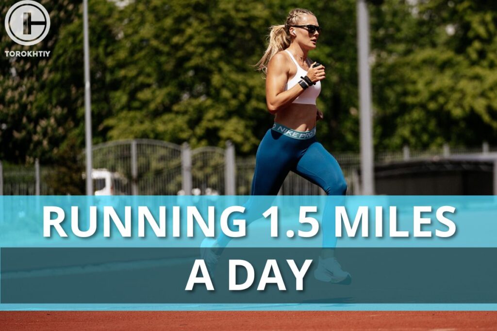 running 1.5 miles a day